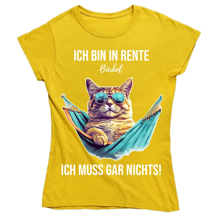 Ich bin in Rente - Ich muss gar nichts - Spruch - Katze T-Shirt oder Hoodie - personalisierbar mit Name