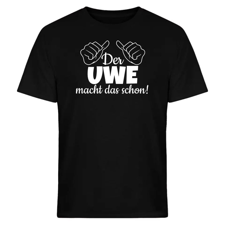 Der/Die macht das schon - T-Shirt oder Hoodie - personalisierbar mit Name - Geburtstagsgeschenk