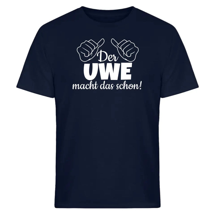 Der/Die macht das schon - T-Shirt oder Hoodie - personalisierbar mit Name - Geburtstagsgeschenk