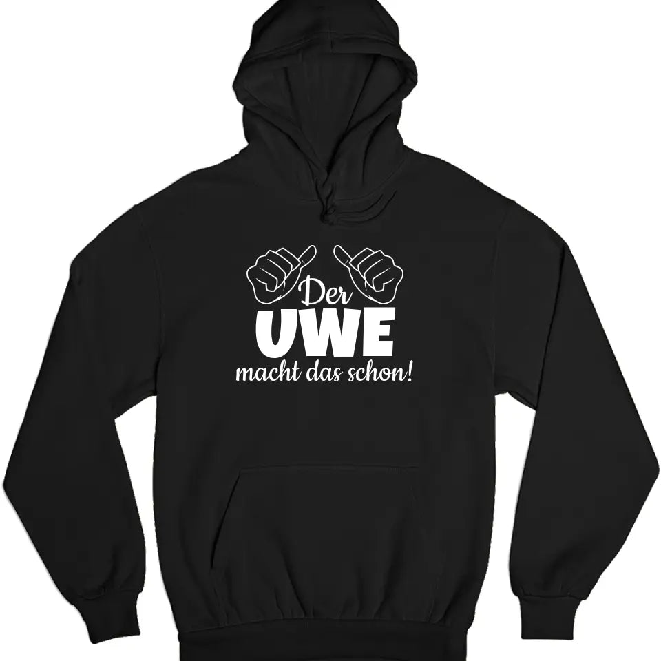 Der/Die macht das schon - T-Shirt oder Hoodie - personalisierbar mit Name - Geburtstagsgeschenk
