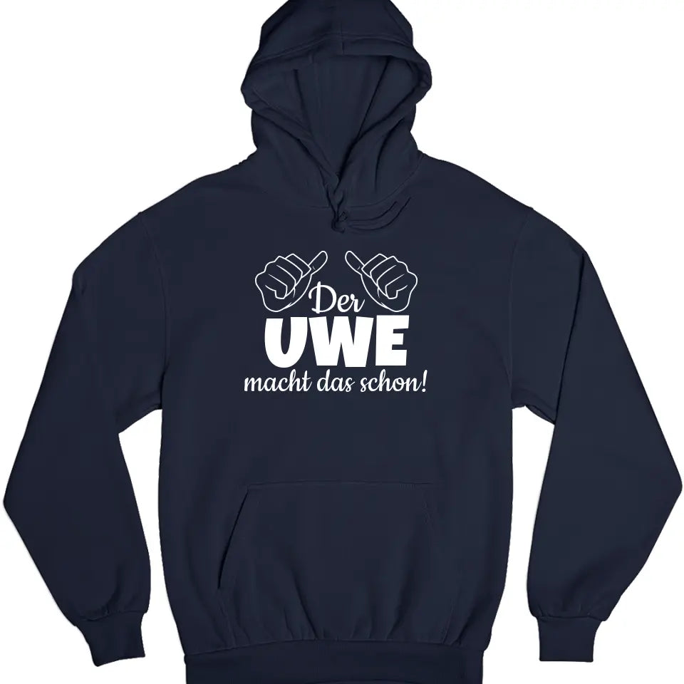 Der/Die macht das schon - T-Shirt oder Hoodie - personalisierbar mit Name - Geburtstagsgeschenk