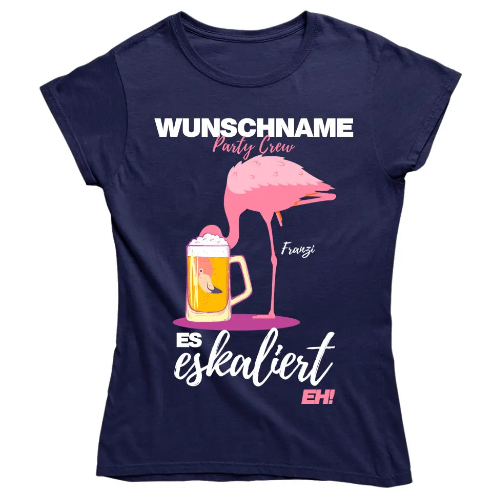 Es Eskaliert Eh - Party Crew Name/Wunschname Flamingo Shirt mit Deinem Namen - Party T-Shirt Individualisierbar/Personalisierbar