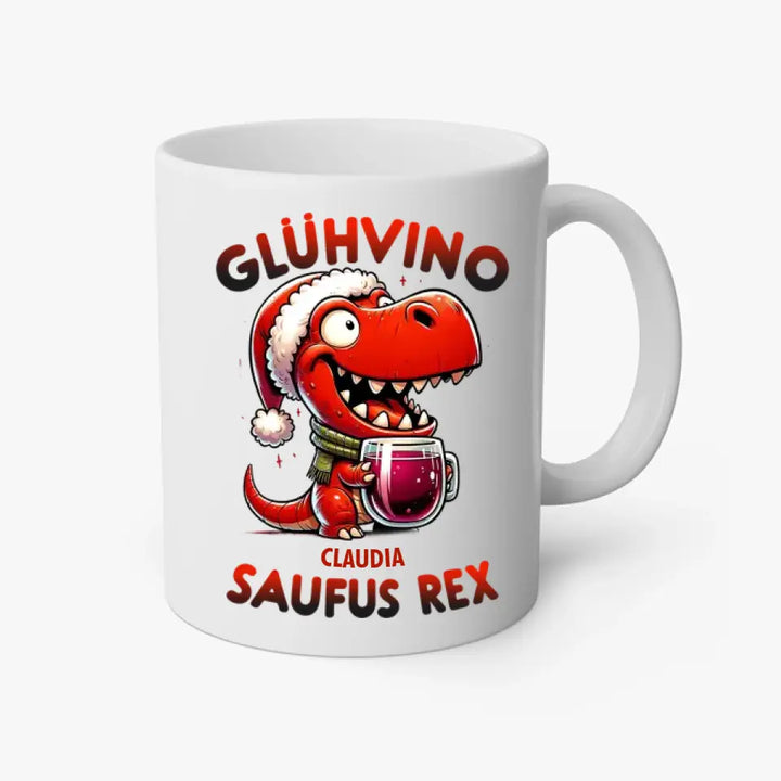 Glühvino-Saufus-Rex - Dino Glühwein Weihnachten & Weihnachtsmarkt Tasse - personalisierbar mit Name