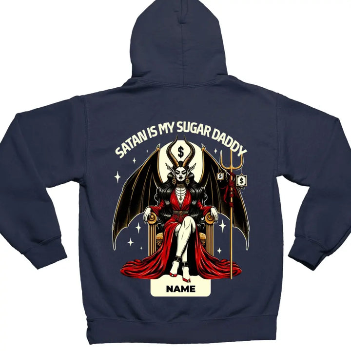 Satan is my Sugar Daddy - T-Shirt / Hoodie mit deinem Namen - personalisierbar