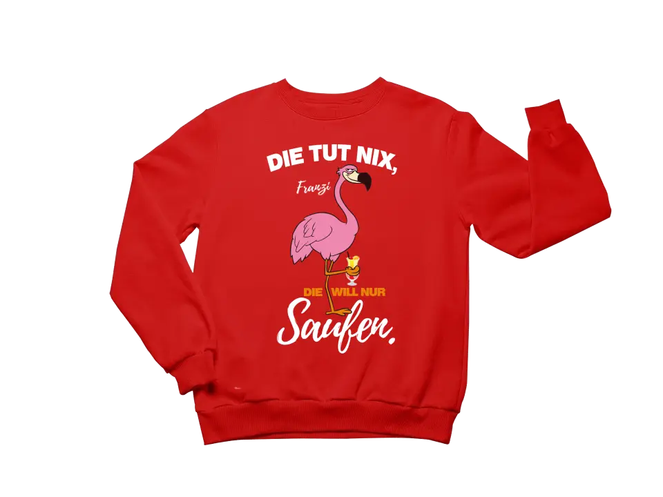 DIE TUT NIX, DIE WILL NUR SAUFEN! | FLAMINGO SHIRT MIT DEINEM NAMEN & DEINEM GETRÄNK | PARTY T-SHIRT INDIVIDUALISIERBAR/PERSONALISIERBAR - SH copy