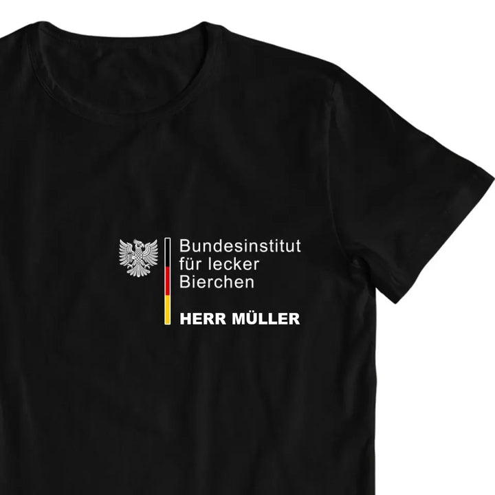 Bundesinstitut für lecker Bierchen - personalisierbar mit Name - T-Shirt