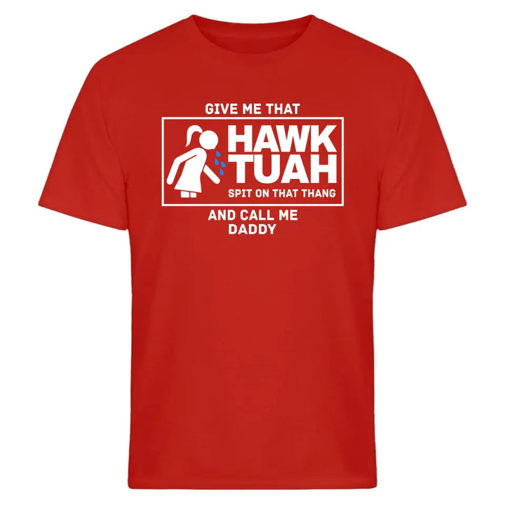 Hawk Tuah - Spit on that thang - T-Shirt & Hoodie - personaliesiert mit Name