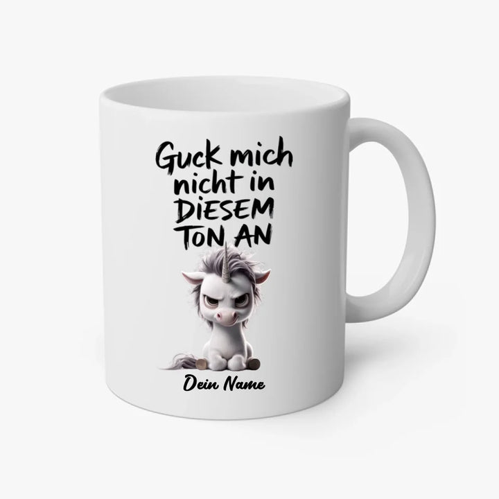 Guck mich nicht in diesem Ton an - Tasse mit muffeligen Tieren - personalisiert mit Name