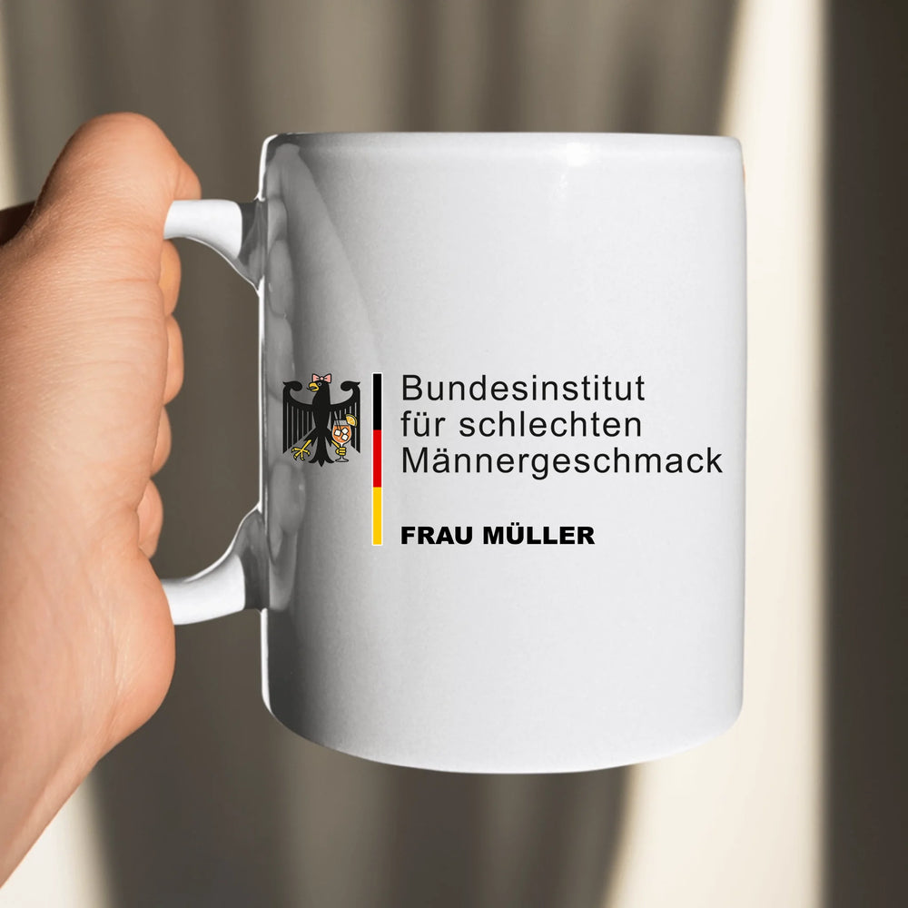 Bundesinstitut für schlechten Männergeschmack Geschenk Tasse - Name personalisiert - Words on Shirts