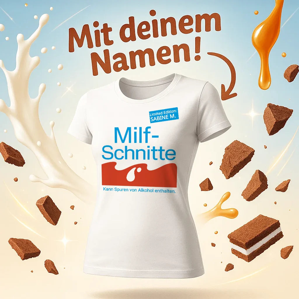 MILFSCHNITTE T-Shirt - personalisierbar mit Name - Words on Shirts