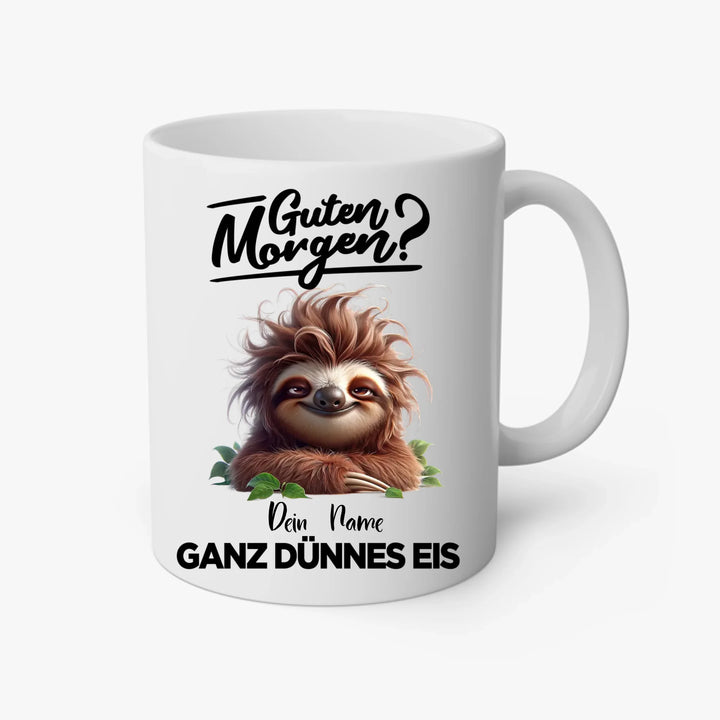 Guten Morgen - Ganz dünnes Eis - Tasse - personalisierbare Tasse mit Name - Faultier, Einhorn, Pinguin, Bär - Words on Shirts