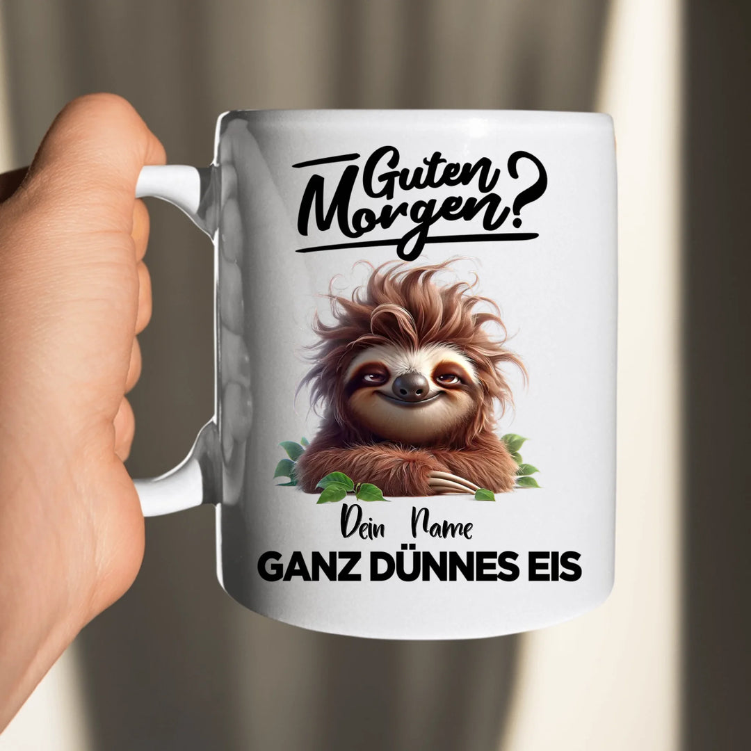 Guten Morgen - Ganz dünnes Eis - Tasse - personalisierbare Tasse mit Name - Faultier, Einhorn, Pinguin, Bär - Words on Shirts