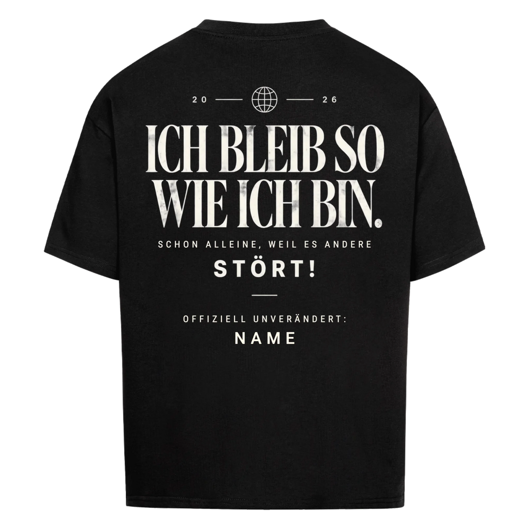 Ich bleibe so wie ich bin - Premium Oversized Edition
