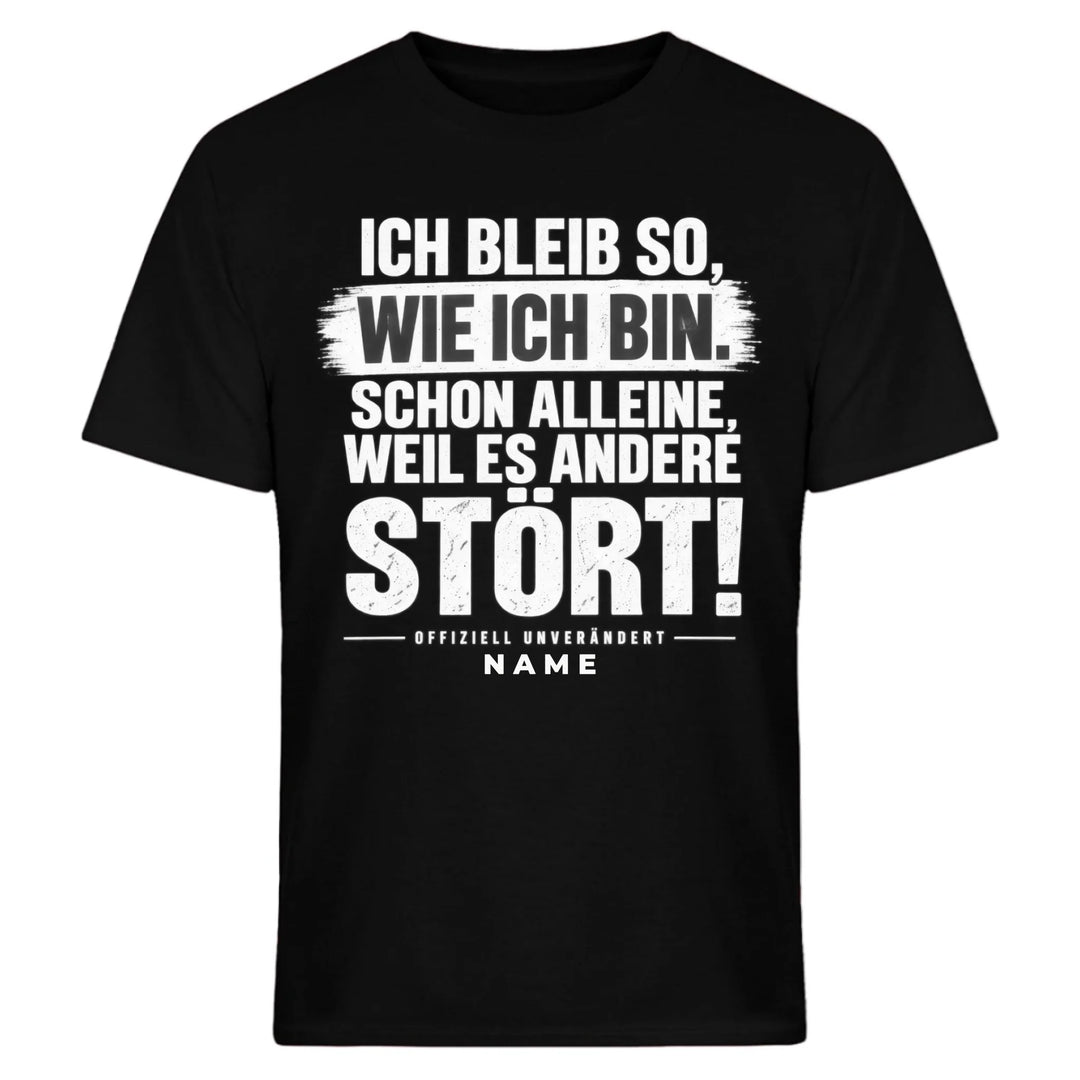 Ich bleib so wie ich bin - personalisiert mit Name