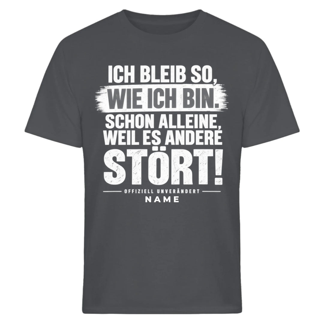 Ich bleib so wie ich bin - personalisiert mit Name