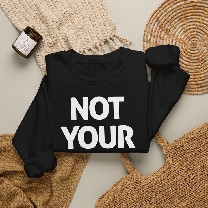 NOT YOUR ERNST – Unisex-Sweatshirt