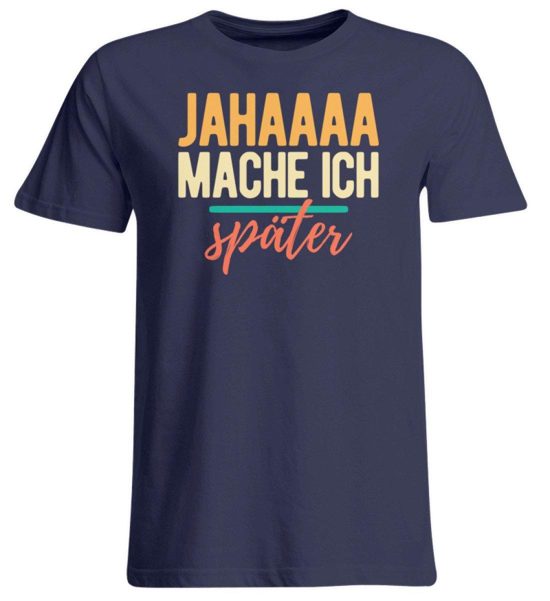 Jahaaa mache ich - später  - Übergrößenshirt