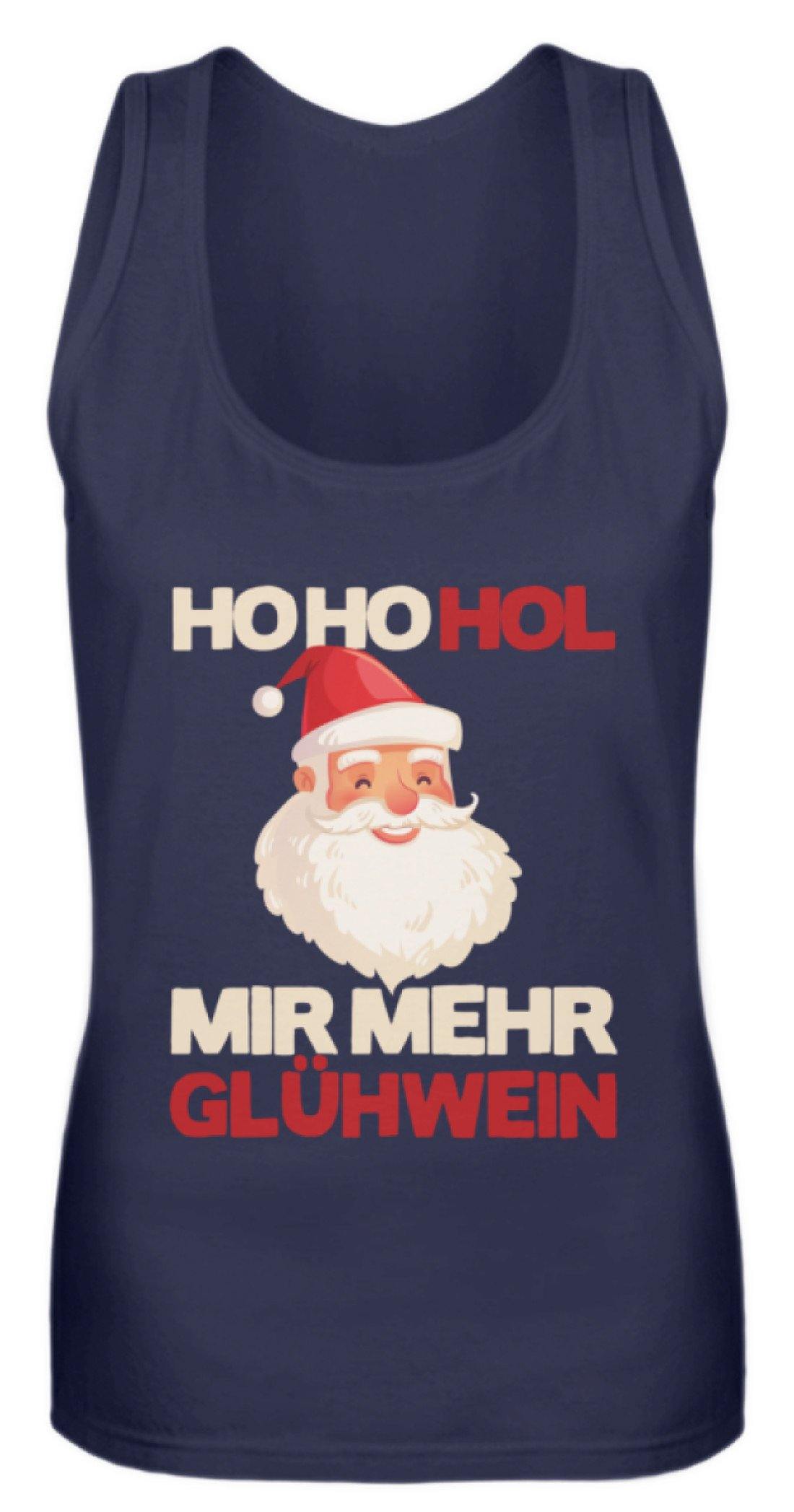 Ho Ho Hol mir Glühwein - Words on Shirt  - Frauen Tanktop