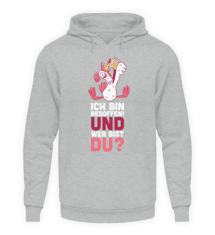 Ich bin Besoffen! Wer bist Du? - WOS  - Unisex Kapuzenpullover Hoodie - Words on Shirts Sag es mit dem Mittelfinger Shirts Hoodies Sweatshirt Taschen Gymsack Spruch Sprüche Statement