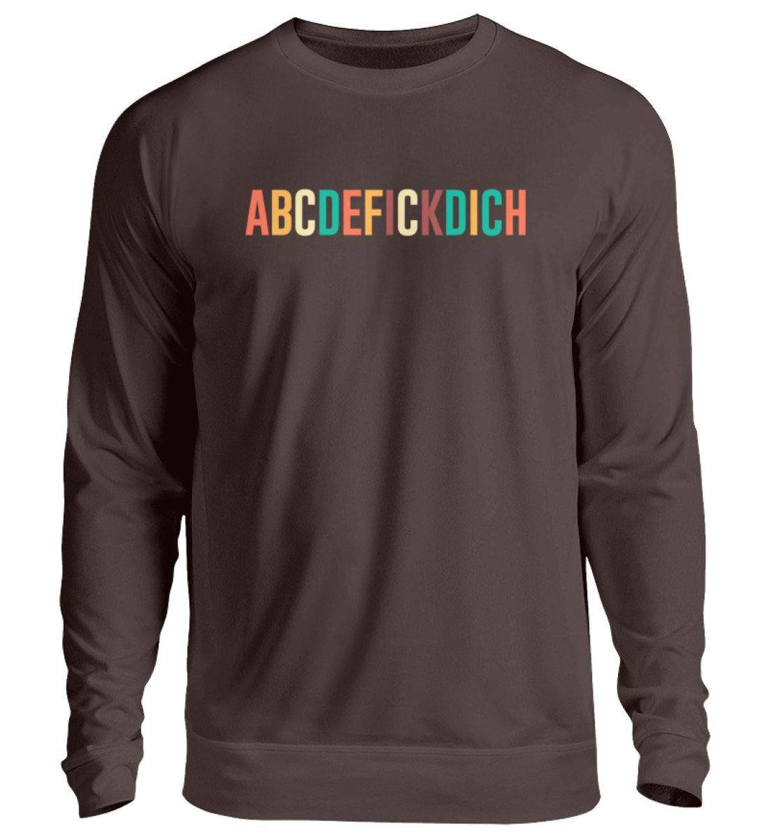 ABCDEFICKDICH - Words on Shirts  - Unisex Pullover - Words on Shirts Sag es mit dem Mittelfinger Shirts Hoodies Sweatshirt Taschen Gymsack Spruch Sprüche Statement