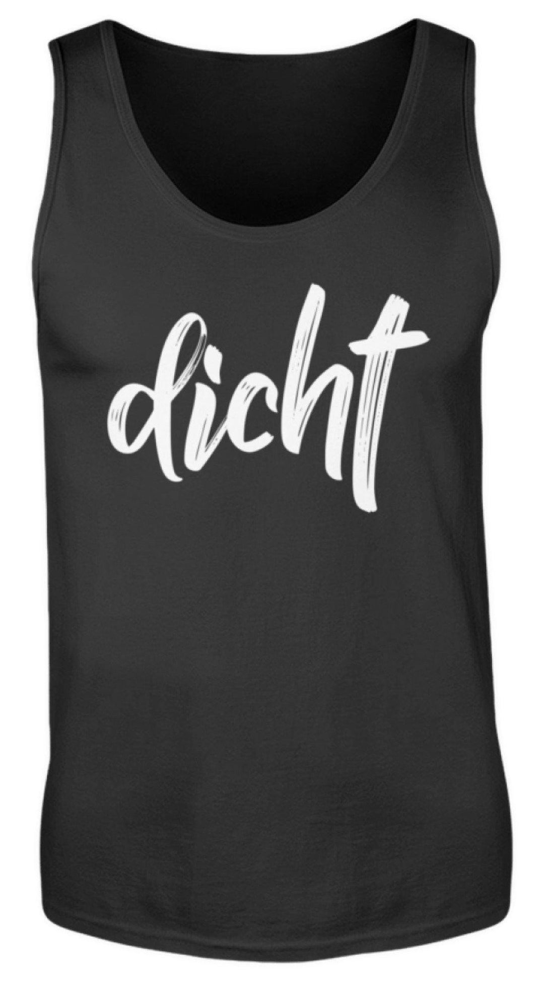 dicht Shirt  - Herren Tanktop - Words on Shirts Sag es mit dem Mittelfinger Shirts Hoodies Sweatshirt Taschen Gymsack Spruch Sprüche Statement
