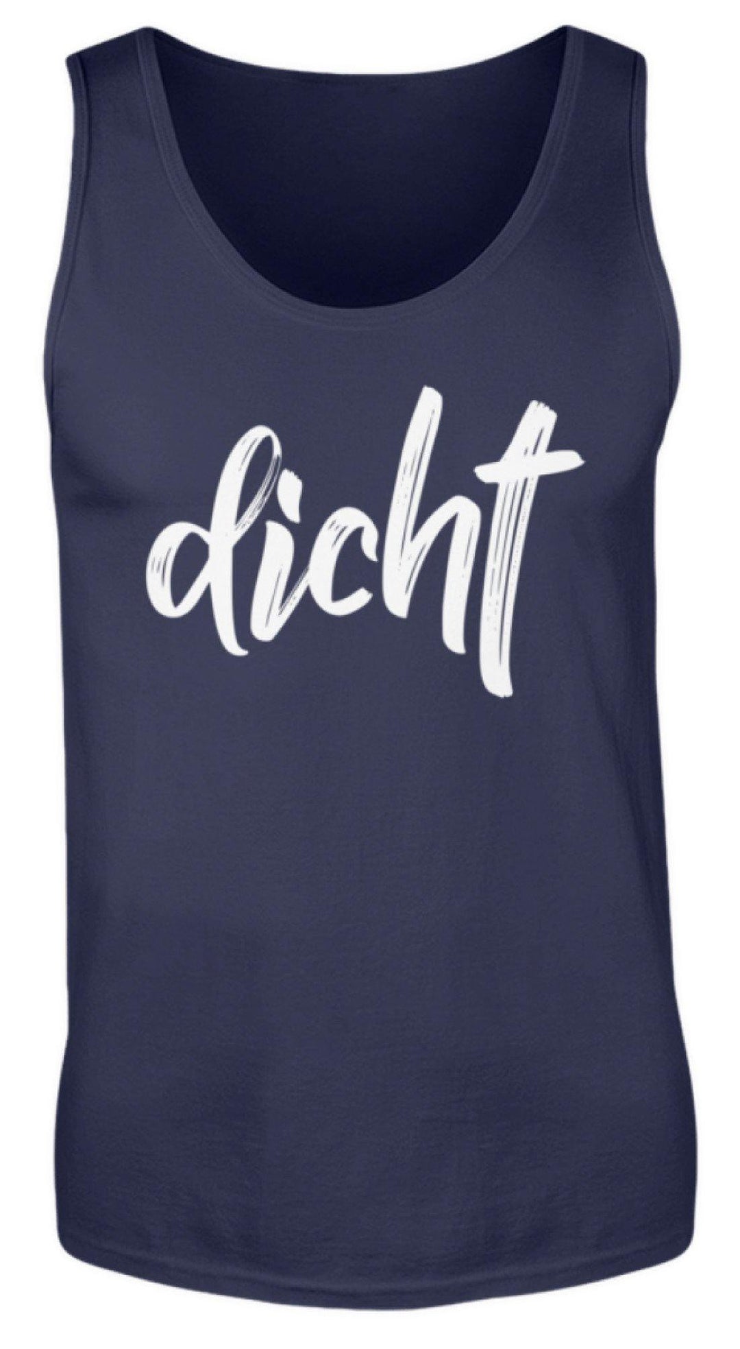 dicht Shirt  - Herren Tanktop - Words on Shirts Sag es mit dem Mittelfinger Shirts Hoodies Sweatshirt Taschen Gymsack Spruch Sprüche Statement