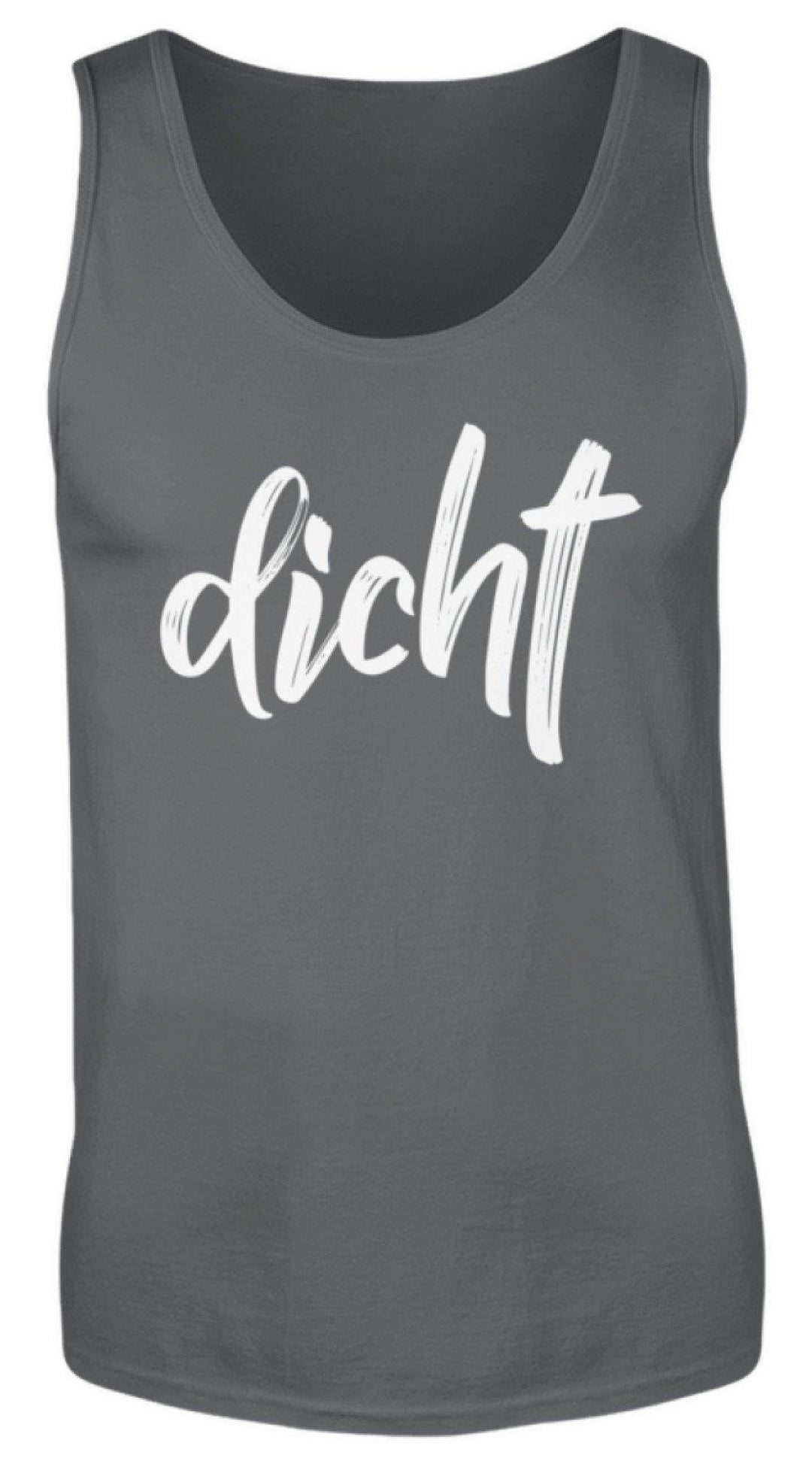 dicht Shirt  - Herren Tanktop - Words on Shirts Sag es mit dem Mittelfinger Shirts Hoodies Sweatshirt Taschen Gymsack Spruch Sprüche Statement