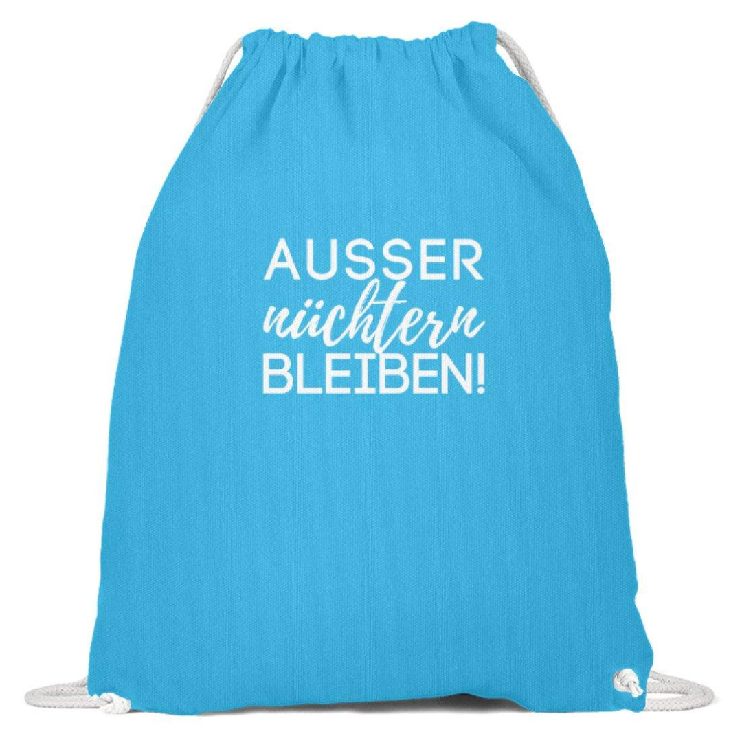 Ausser nüchtern bleiben  - Baumwoll Gymsac - Words on Shirts Sag es mit dem Mittelfinger Shirts Hoodies Sweatshirt Taschen Gymsack Spruch Sprüche Statement