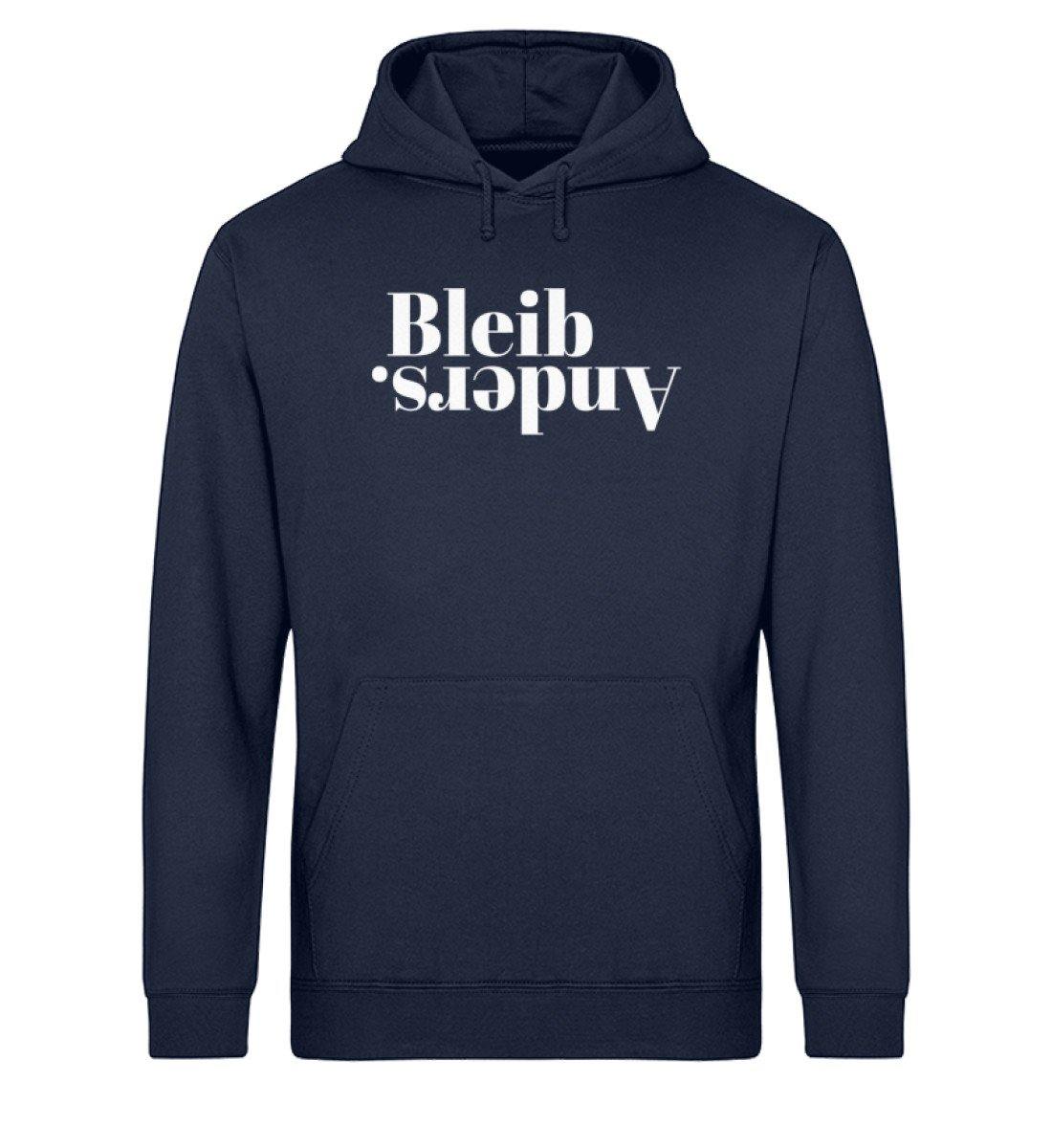 Bleib anders. - Words on Shirts  - Unisex Organic Hoodie