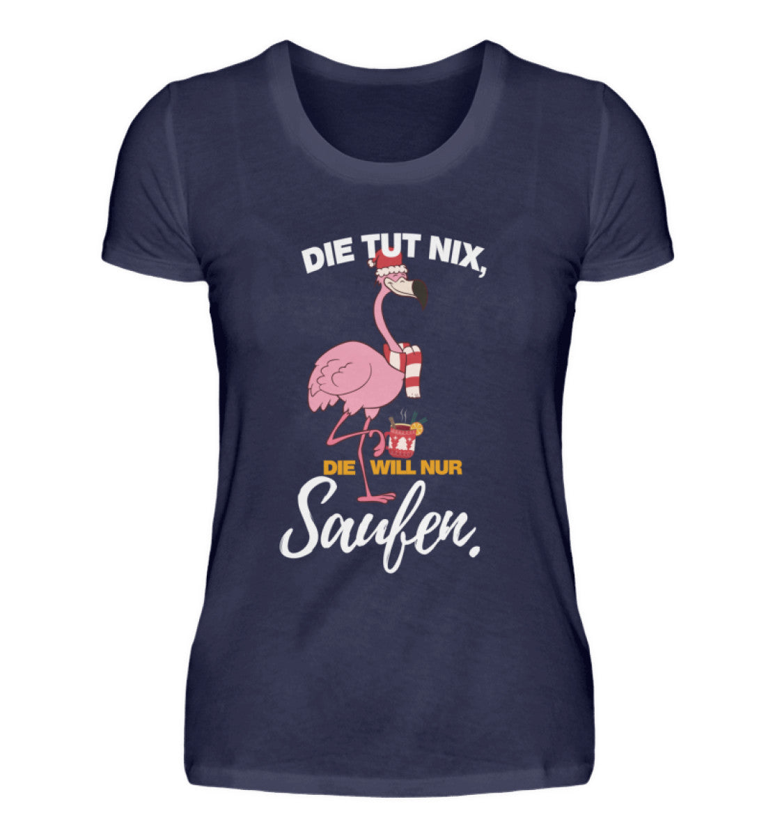 Die tut nix, die will nur Saufen - XMAS  - Damenshirt