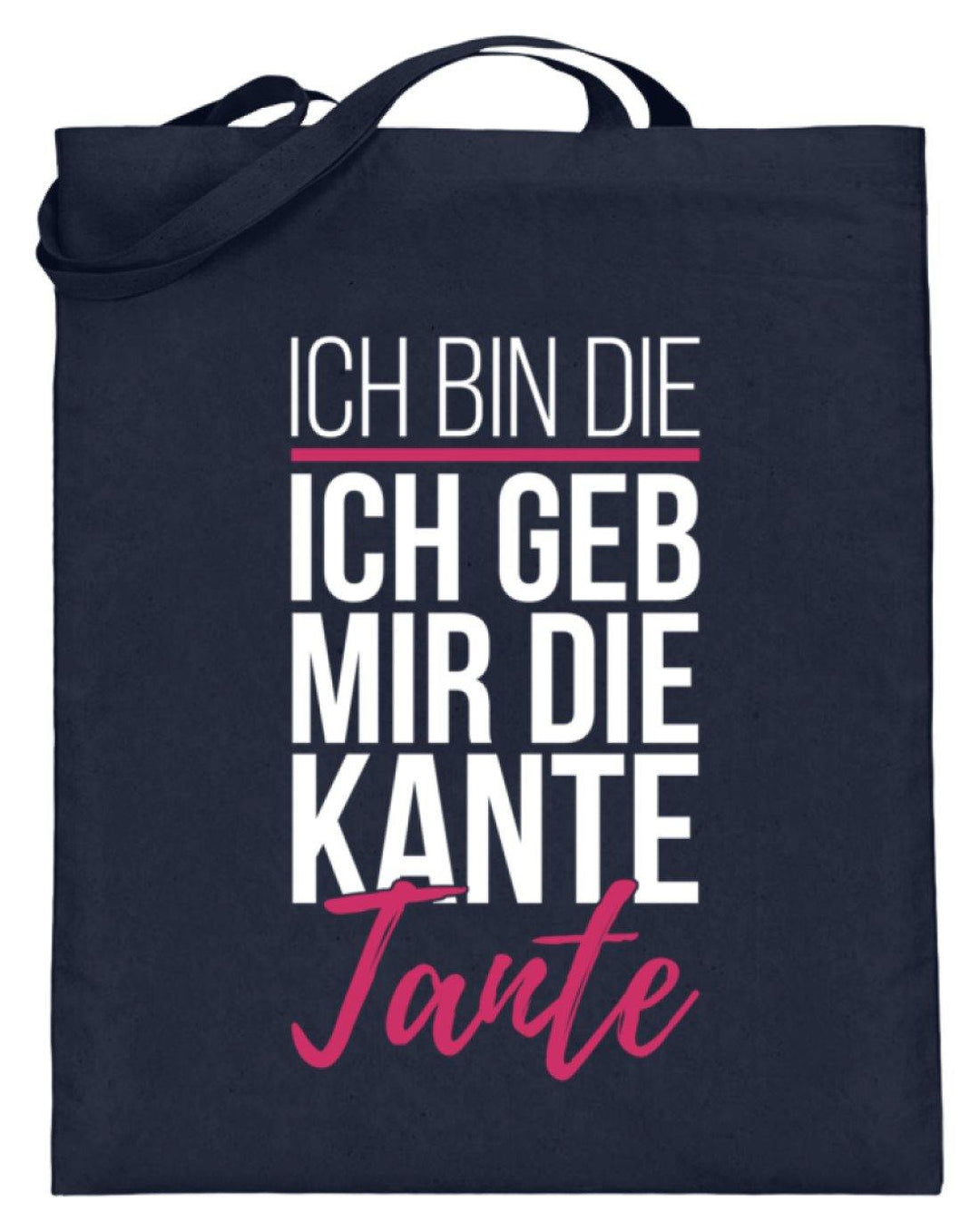 Kante Tante - Words on Shirts  - Jutebeutel (mit langen Henkeln) - Words on Shirts Sag es mit dem Mittelfinger Shirts Hoodies Sweatshirt Taschen Gymsack Spruch Sprüche Statement