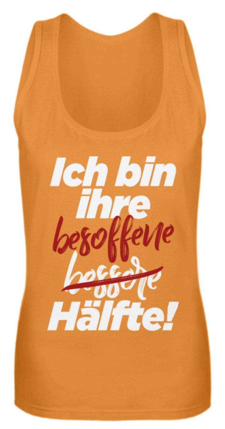 Ich bin ihre besoffene Hälfte.  - Frauen Tanktop - Words on Shirts Sag es mit dem Mittelfinger Shirts Hoodies Sweatshirt Taschen Gymsack Spruch Sprüche Statement