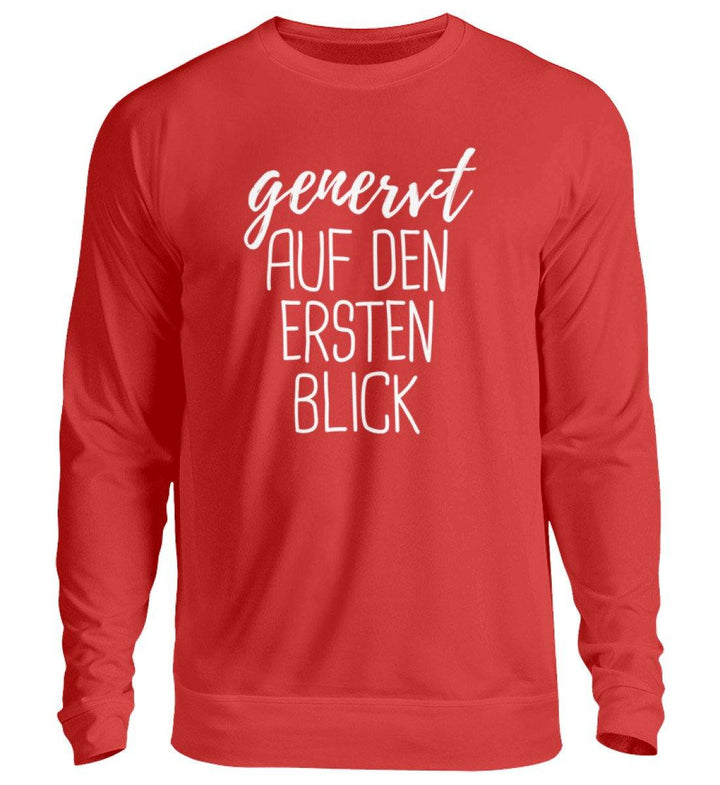 Genervt ersten Blick - Words on Shirts  - Unisex Pullover - Words on Shirts Sag es mit dem Mittelfinger Shirts Hoodies Sweatshirt Taschen Gymsack Spruch Sprüche Statement
