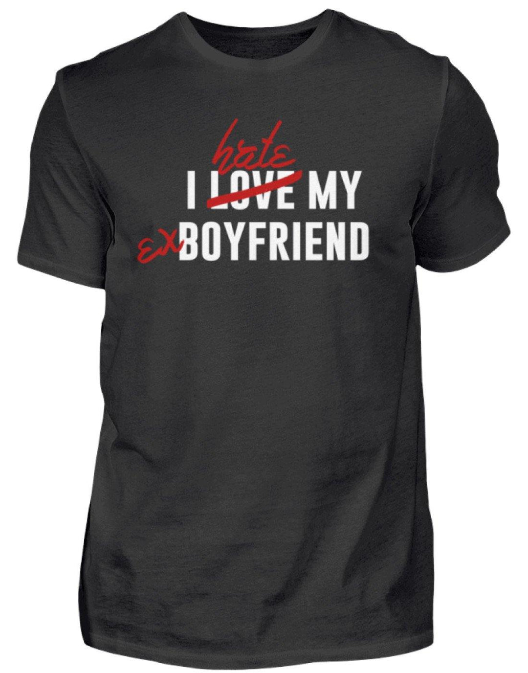 I Love My Boyfriend  - Herren Shirt - Words on Shirts Sag es mit dem Mittelfinger Shirts Hoodies Sweatshirt Taschen Gymsack Spruch Sprüche Statement