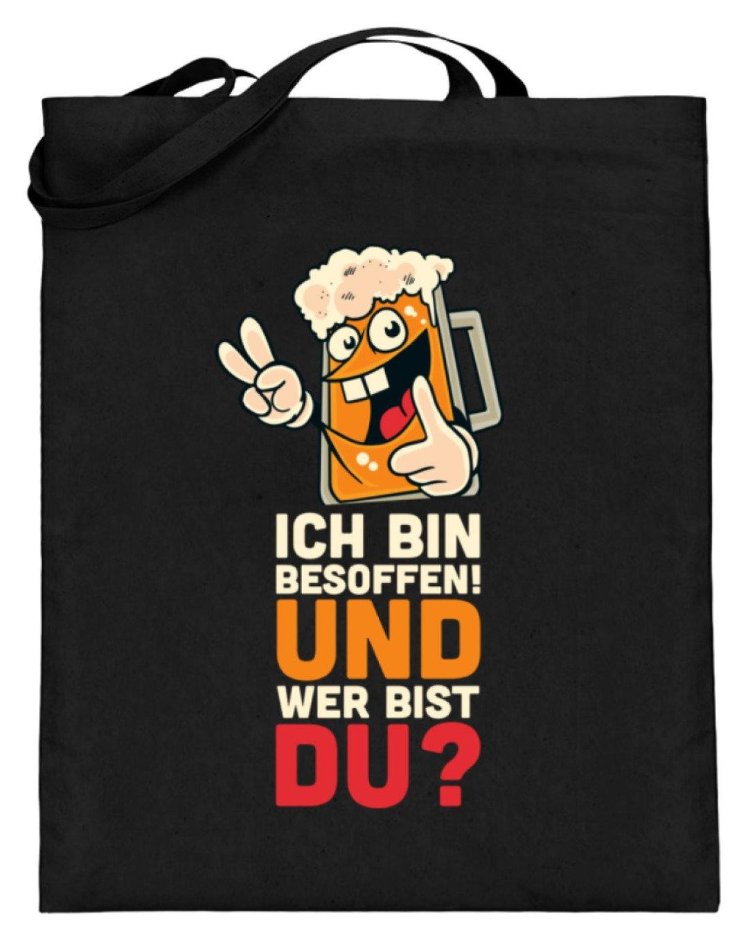 Ich bin Besoffen! Wer bist Du? - WOS  - Jutebeutel (mit langen Henkeln) - Words on Shirts Sag es mit dem Mittelfinger Shirts Hoodies Sweatshirt Taschen Gymsack Spruch Sprüche Statement