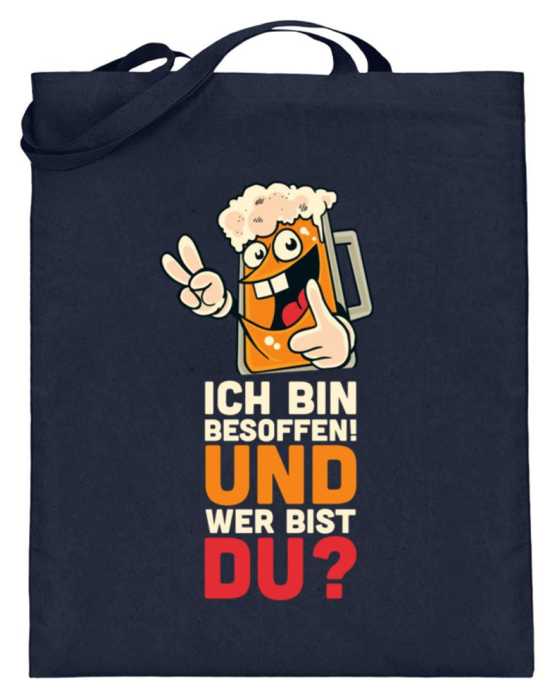 Ich bin Besoffen! Wer bist Du? - WOS  - Jutebeutel (mit langen Henkeln) - Words on Shirts Sag es mit dem Mittelfinger Shirts Hoodies Sweatshirt Taschen Gymsack Spruch Sprüche Statement