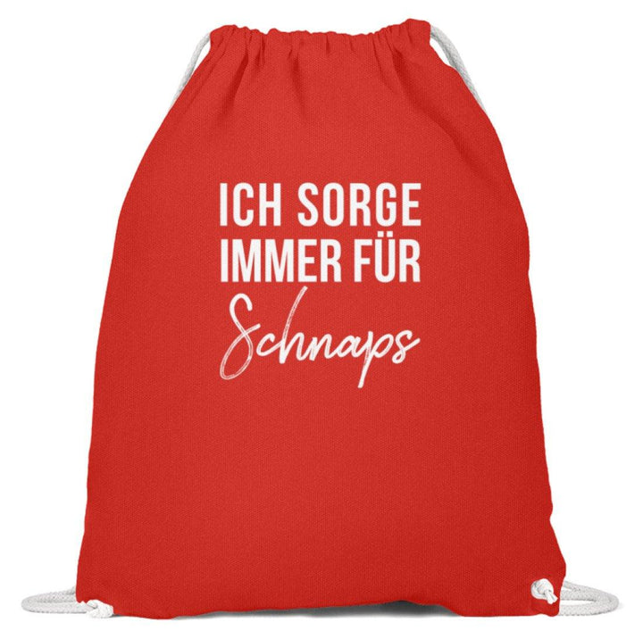 Ich sorge immer für Schnaps - Words on Shirt  - Baumwoll Gymsac - Words on Shirts Sag es mit dem Mittelfinger Shirts Hoodies Sweatshirt Taschen Gymsack Spruch Sprüche Statement