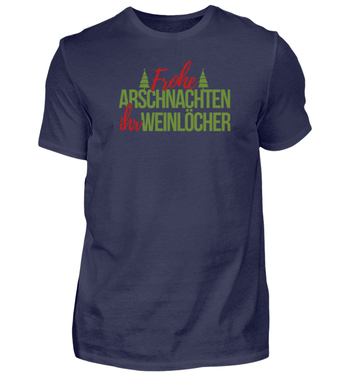 Frohe Arschnachten - Weinlöcher  - Herren Shirt