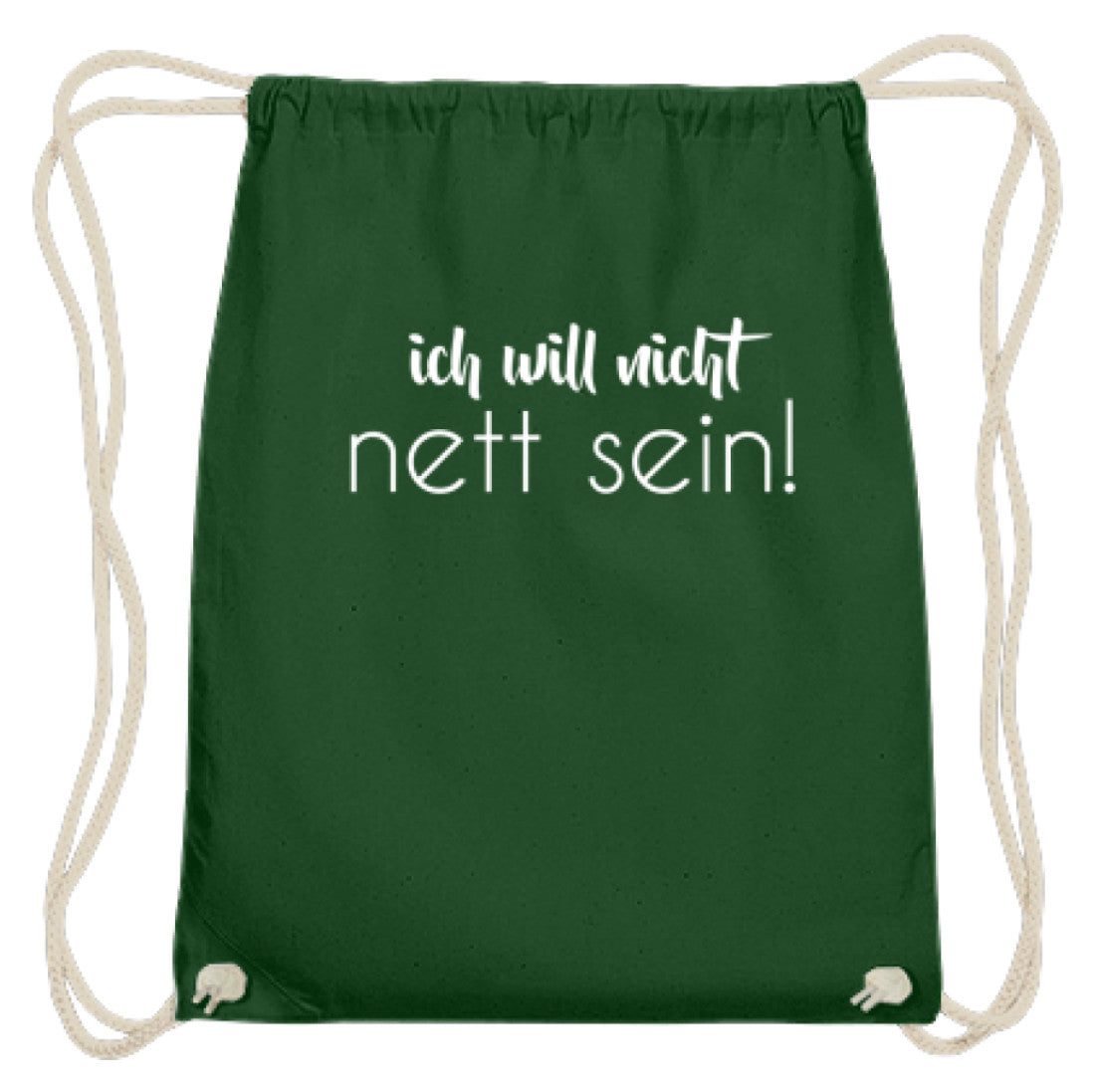 ich will nicht nett sein  - Baumwoll Gymsac