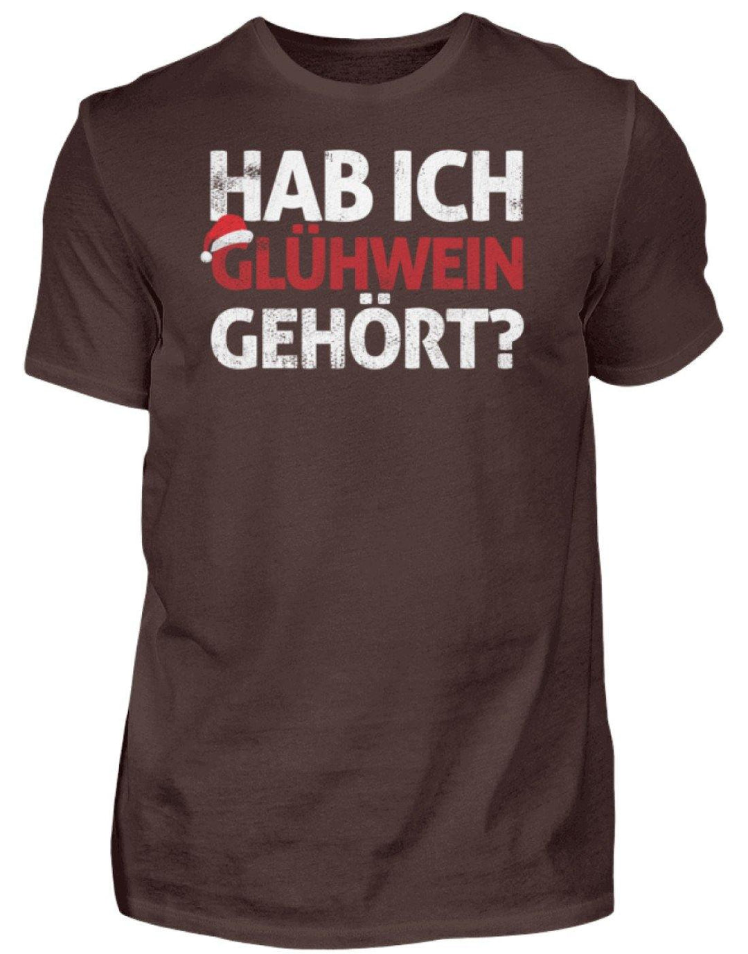 Hab ich Glühwein gehört? Words on Shirt  - Herren Shirt - Words on Shirts Sag es mit dem Mittelfinger Shirts Hoodies Sweatshirt Taschen Gymsack Spruch Sprüche Statement