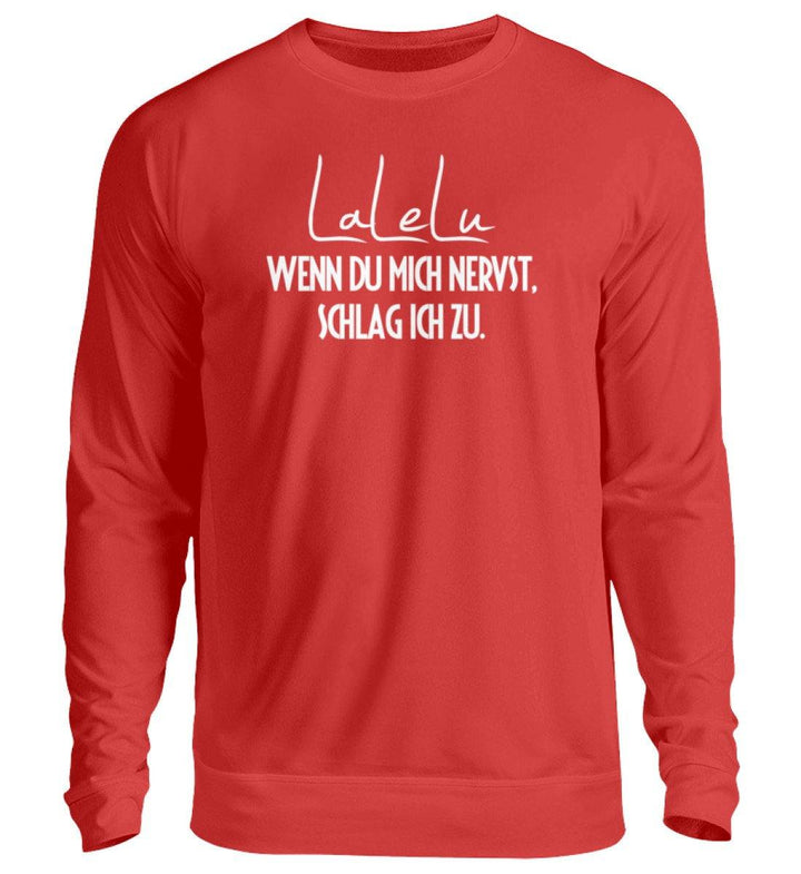 LaLeLu - Schlag ich zu - Words on Shirts  - Unisex Pullover - Words on Shirts Sag es mit dem Mittelfinger Shirts Hoodies Sweatshirt Taschen Gymsack Spruch Sprüche Statement