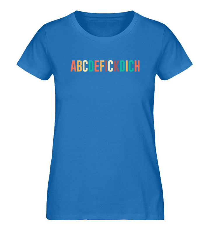 ABCDEFICKDICH - Words on Shirts - PR  - Damen Premium Organic Shirt - Words on Shirts Sag es mit dem Mittelfinger Shirts Hoodies Sweatshirt Taschen Gymsack Spruch Sprüche Statement