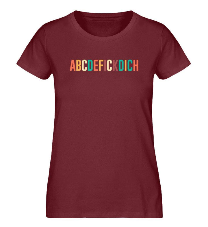 ABCDEFICKDICH - Words on Shirts - PR  - Damen Premium Organic Shirt - Words on Shirts Sag es mit dem Mittelfinger Shirts Hoodies Sweatshirt Taschen Gymsack Spruch Sprüche Statement