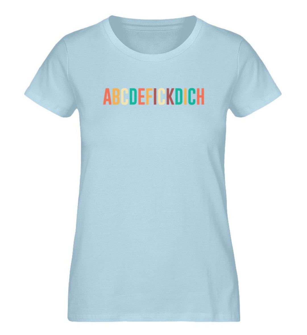 ABCDEFICKDICH - Words on Shirts - PR  - Damen Premium Organic Shirt - Words on Shirts Sag es mit dem Mittelfinger Shirts Hoodies Sweatshirt Taschen Gymsack Spruch Sprüche Statement