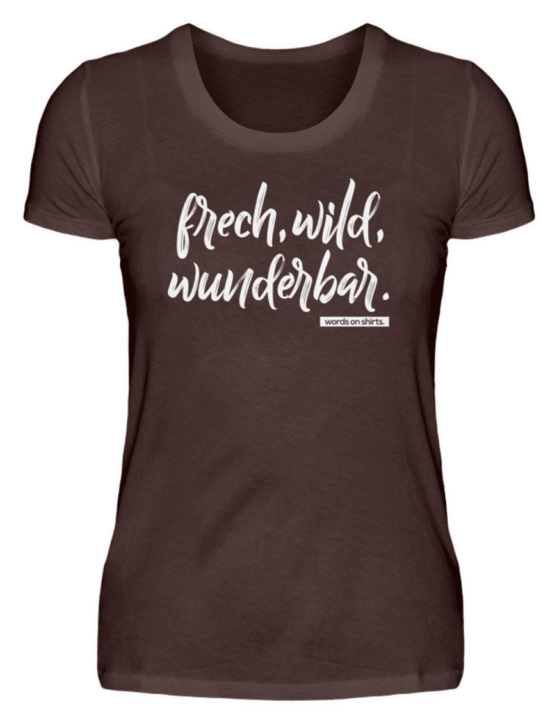 Frech, Wild, Wunderbar - Words on Shirt  - Damen Premiumshirt