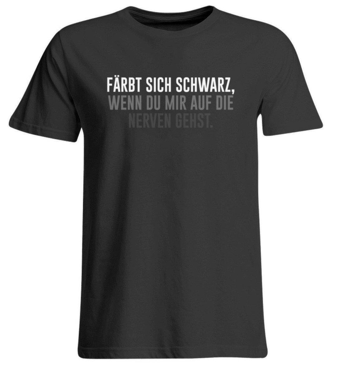 Färbt sich schwarz - Nerven  - Übergrößenshirt - Words on Shirts Sag es mit dem Mittelfinger Shirts Hoodies Sweatshirt Taschen Gymsack Spruch Sprüche Statement