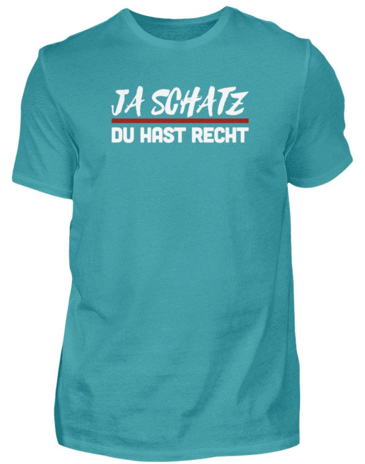 Ja Schatz Du Hast Recht Words on Shirts  - Herren Shirt - Words on Shirts Sag es mit dem Mittelfinger Shirts Hoodies Sweatshirt Taschen Gymsack Spruch Sprüche Statement