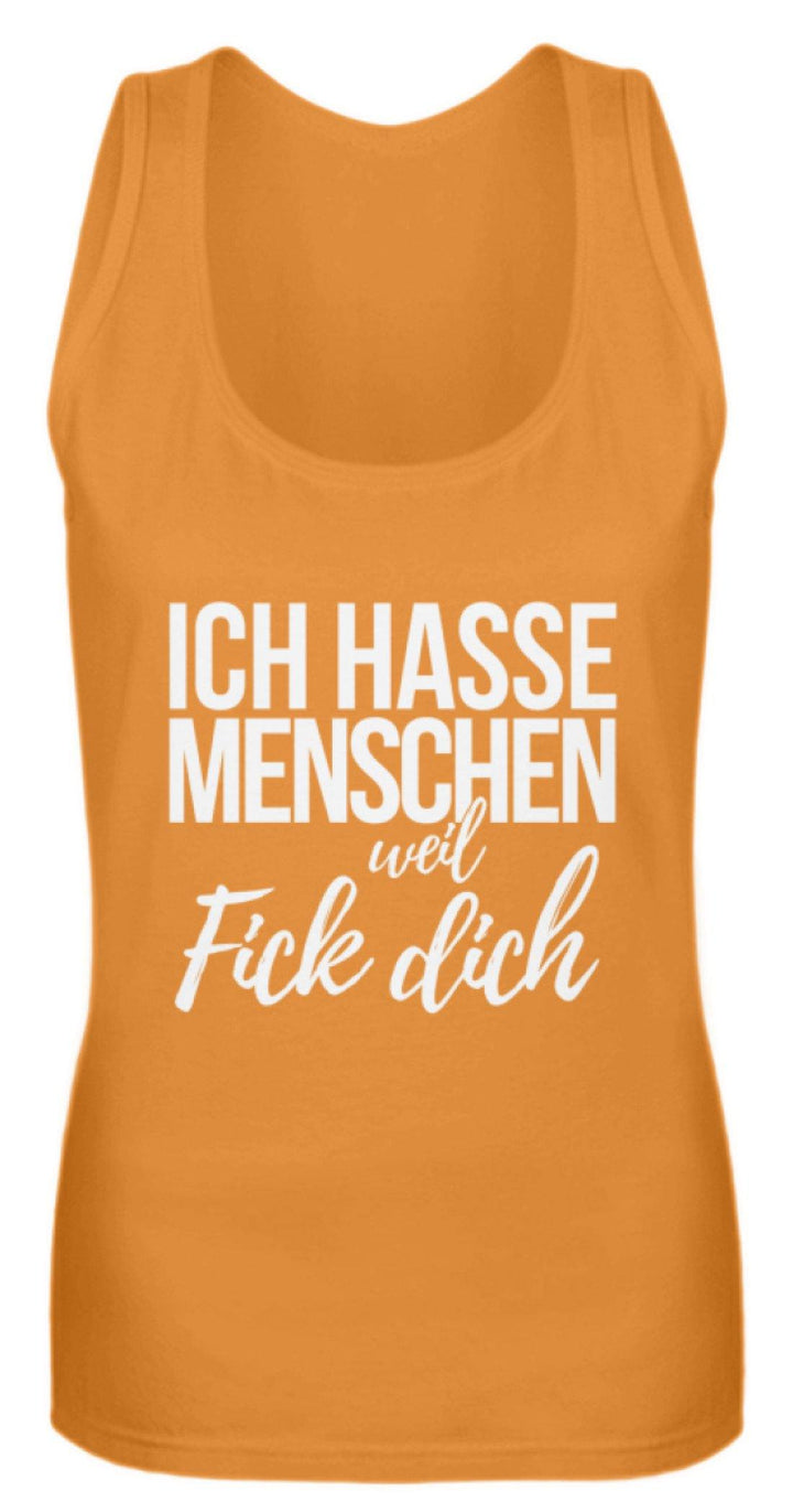 Ich hasse Menschen weil F++k dich  - Words on Shirts  - Frauen Tanktop - Words on Shirts Sag es mit dem Mittelfinger Shirts Hoodies Sweatshirt Taschen Gymsack Spruch Sprüche Statement