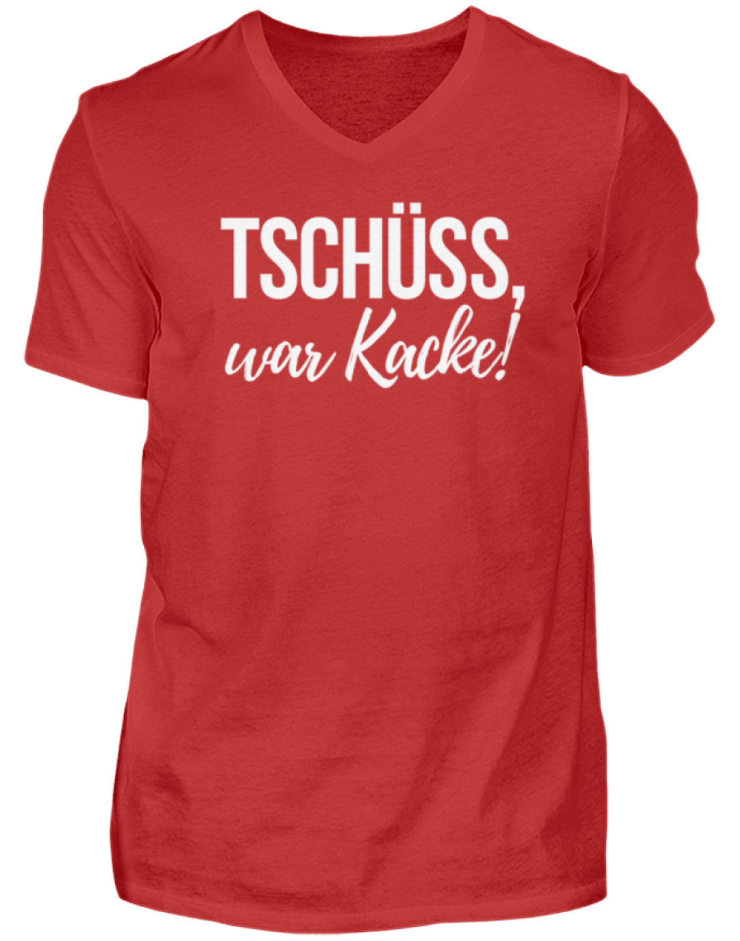 Tschüss, war Kacke!  - Herren V-Neck Shirt - Words on Shirts