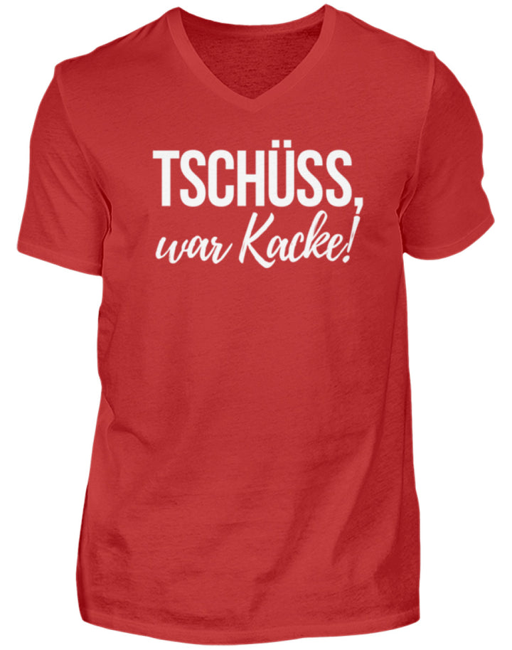 Tschüss, war Kacke!  - Herren V-Neck Shirt - Words on Shirts